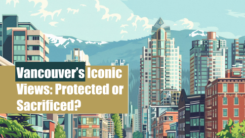 Vancouver’s Iconic Views: Protected or Sacrificed?